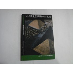   MARILE  PIRAMIDE (CRONICA  UNUI  MIT)  Seria a V-a  vol.I -  Jean-Pierre  Corteggiani 